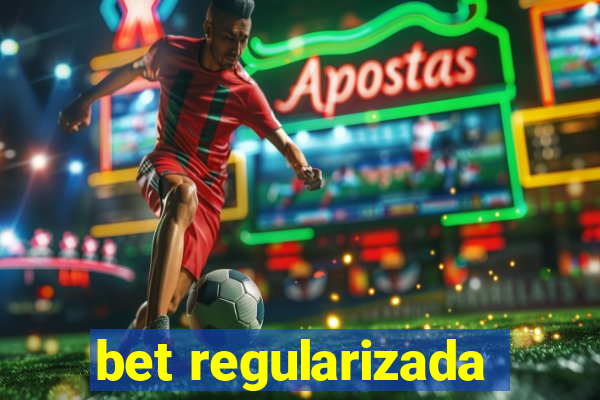 bet regularizada